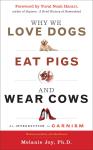 Cover of Why We Love Dogs, Eat Pigs, and Wear Cows