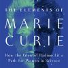 Cover of Dava Sobel's book, The Elements of Marie Curie